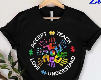Autism Awareness Shirt, Teach Accept Understand Love Shirt, Neurodivergent Shirt, Special Ed Gift, Autism Support Shirt, Gift For Autism