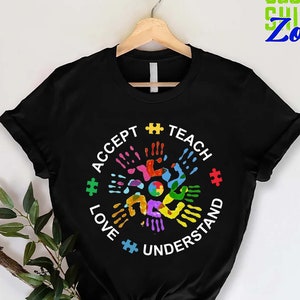 Autism Awareness Shirt, Teach Accept Understand Love Shirt, Neurodivergent Shirt, Special Ed Gift, Autism Support Shirt, Gift For Autism