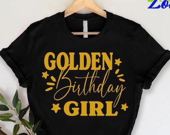 Girls Golden Birthday Shirt, Girls Golden Birthday Tshirt, Golden Birthday Tees For Women, Gift For Birthday Girl, Today I'm Golden Clothing