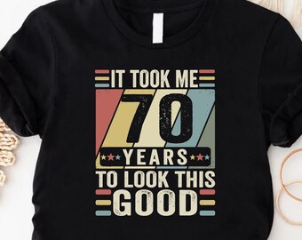 Retro 70 Years To Look This Good, 70th Birthday Gifts, Vintage 70 Bday T-Shirt