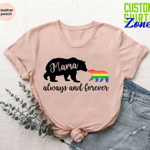 Mama Bear Always And Forever Shirt,Proud Mom Shirt,LGBTQ Gift,LGBT Mama Bear Shirt,Mama Bear Pride Gay Shirt,Lgbt Tshirt,Gift For Mom