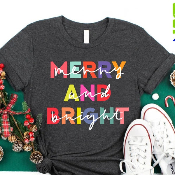 Merry and Bright Shirt, Women's Christmas Shirt, Colorful Christmas Costume, Christmas Party Shirt, Family Matching Christmas, Holiday Gift