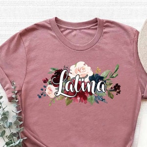 Latina Shirts for Women, Floral Spanish Woman Shirt, Mexico Shirt, Mexican Gift, Latina Gift, Mexican Womens Shirt, Hispanic Heritage Month