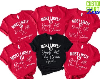 Most Likely To Party Shirt,Birthday Drink Shirt,Custom Sayings Group Shirt,Family Matching Shirt,Drinking Party Shirts,Drinking Team Shirt