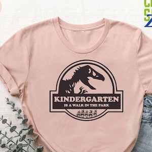 Kindergarten Is A Walk In The Park Shirt,Kindergarten Teacher Shirt,Kindergarten Tee,Gift for Teacher,Back to School Outfit,Dinosaur Apparel