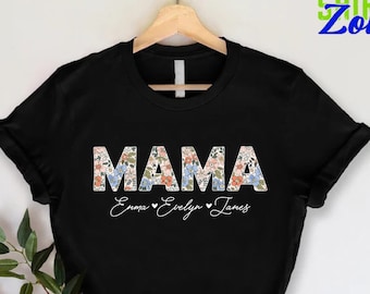 Personalized Mom Shirt, Gift For Mom, Mama Floral Shirt, Shirt With Kids Names, Grandma Shirt, Mom Shirt, Kids Names Shirt, Mothers Day Gift