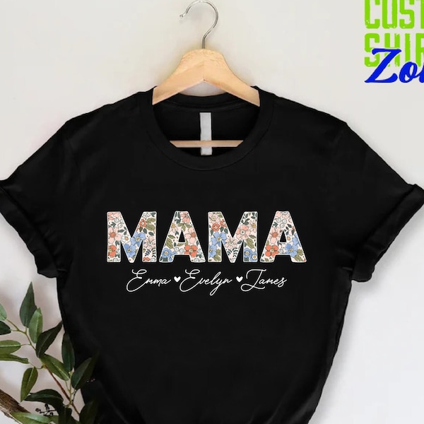 Personalized Mom Shirt, Gift For Mom, Mama Floral Shirt, Shirt With Kids Names, Grandma Shirt, Mom Shirt, Kids Names Shirt, Mothers Day Gift