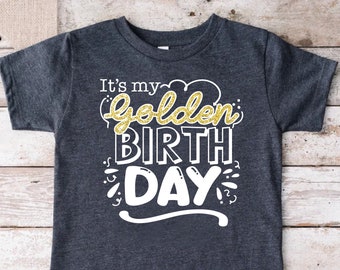 It's My Golden Birthday Shirt,Golden Birthday Girl Tee,Birthday Party Gifts,Golden Birthday Boy Tshirt,Gold Toddler Birthday Tee,I'm Golden