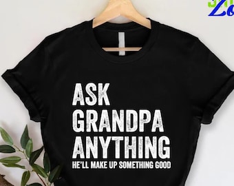 Vintage Ask Grandpa Anything, Funny Grandpa Shirt, Gift for Papa, Grandfather Shirt, Fathers Day Gift, New Grandpa Gift, Funny Grandpa Gift