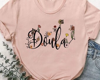 Floral Doula Shirt, Wildflower Midwife Graphic Tee, Birth Worker Gift
