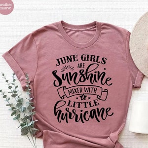 June Girl Shirt,June Birthday,June Birthday T-Shirt,June Birthday Month Tees,Gift for June Girl,june zodiac shirt,Gift For June Women