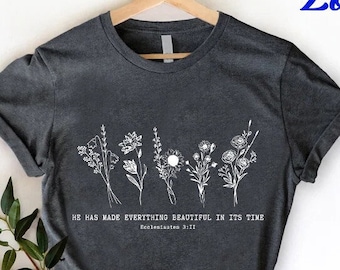 Wildflower Tshirt, Wild Flowers Shirt, Floral Tshirt, Flower Shirt, Gift for Women, Bible Verse Shirt, Scripture Shirt,Woman Christian Shirt