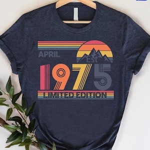 Custom 1975 Shirt,1975 Birthday Tshirt,1975 Birthday Gift for Women,50th Birthday Party Tee,Personalized Birthday Gift,1975 Limited Edition