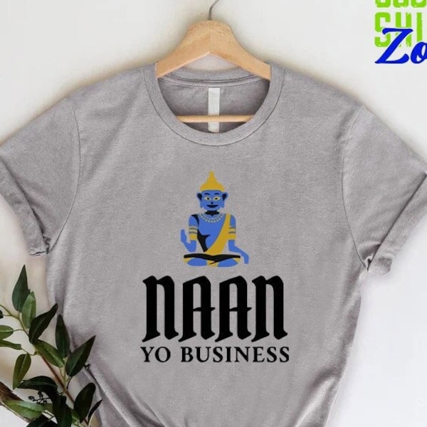 Funny Shirt with Sayings, Naan Yo Business Shirt, Gift for Indian Food Lovers, Funny Foodie T-shirt, Food Addicts Gift, Foodie Shirt