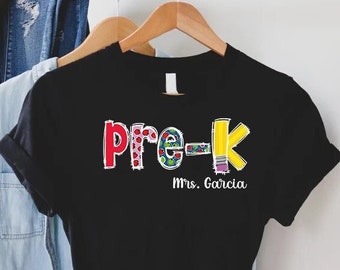 Pre-K Shirts,School Shirt,Back to School,Custom Name Pre K,Preschool Teacher Shirt,Pre K Teacher ,Personalized Pre- K Teacher Shirt