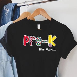 Pre-K Shirts,School Shirt,Back to School,Custom Name Pre K,Preschool Teacher Shirt,Pre K Teacher ,Personalized Pre- K Teacher Shirt