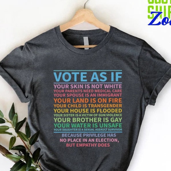 Vote as if Tshirt, Human Rights Shirt, LGBT Rights Gift, Womens Rights Shirt, Vote Gift, Equality Shirt, Pro Choice Shirt, Roe v Wade Shirt