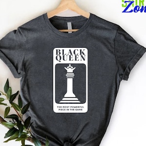 Black Queen Chess Piece Shirt, The Most Powerful Piece In The Game Shirt, Women Empowerment Tee, Afro Woman Shirt, Strong Women T-Shirt