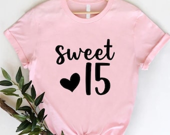 Sweet 15 Birthday Girl Shirt, Milestone Fifteen Party Birthday Outfit