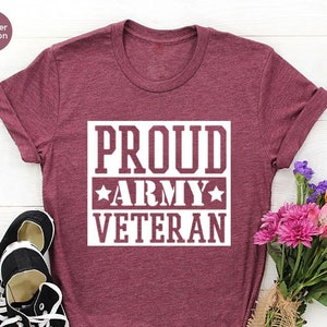 Proud Veteran Shirt,Army Veteran Shirt,Veteran Day Gift,Patriotic Dad Shirt, Veteran Wife Shirt, American Army Shirt, Support Military Shirt