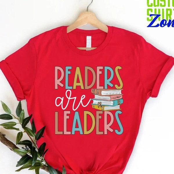 Readers Are Leaders,Reading Shirt,Librarian Shirt,Readers Gift,Book Lover Tshirt,Readers Gift For Teacher,World book day Shirt,Teacher Shirt