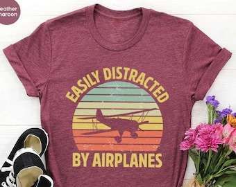 Airplane Lover Shirt, Easily Distracted by Airplanes, Retro Vintage Aviator Gift, Funny Pilot Shirt, Birthday Gift for Pilot, Aviation Shirt