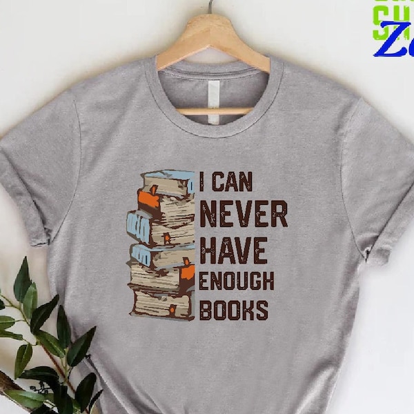 Vintage Bookworm Shirt, I can Never Have Enough Book, Funny Book Lover Gift, Funny Reading Shirt, Bibliophile Tee, English Teacher Shirt