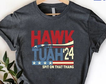 Hawk Tuah Spit On That Thang 2024 Shirt,Social Media Viral TShirt,Hawk Tuah 24 Funny Trendy Unisex Tee for Women or Men,Hawk Tuah Girl Shirt