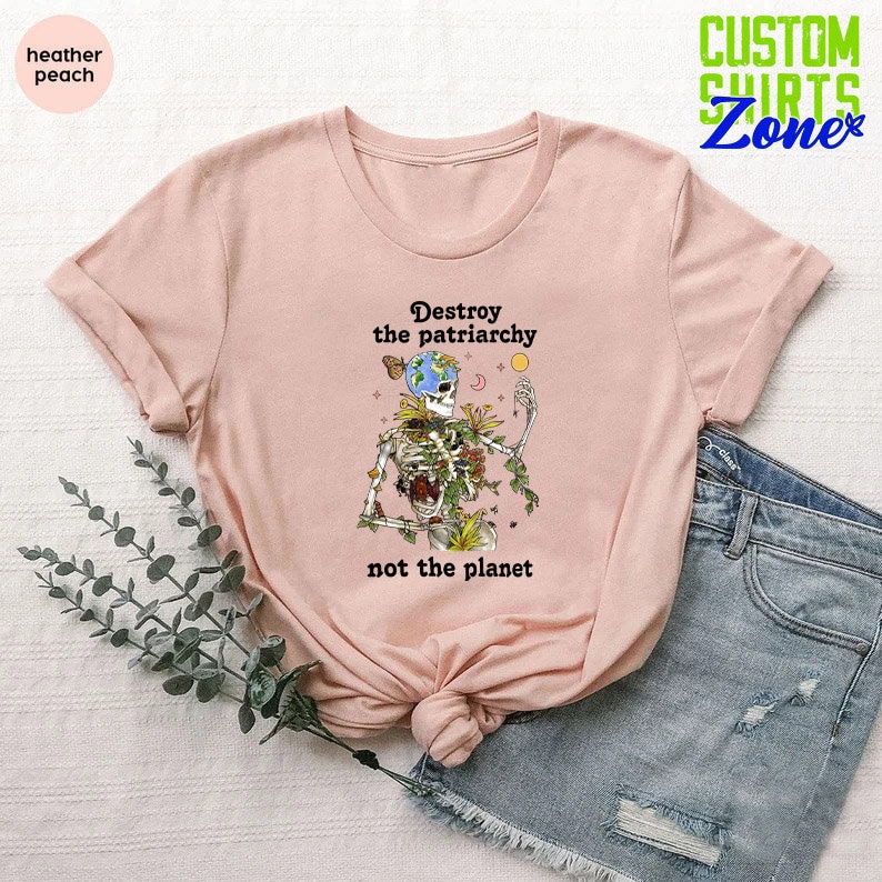 Destroy the Patriarchy Shirt, Feminist Gift, Halloween Pro Choice Shirt, Activist Shirt,Save The Planet Shirt,Protest Shirt,Girl Power Shirt image 7