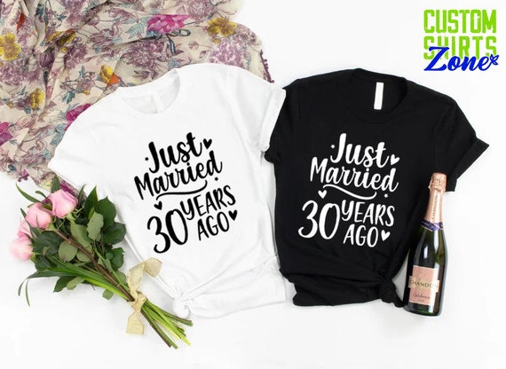 Just Married Shirts, Just Married 30 Years Ago Shirt, 30th Wedding Anniversary Shirt, Couples Matching T-shirt, Married For 30 Years Tshirt