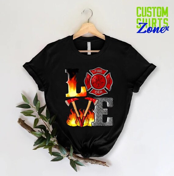 Firefighter Shirt- Love Firefighter Tee, Firefighter Gift Firefighter Shirt- Love Firefighter Tee, Firefighter Gift