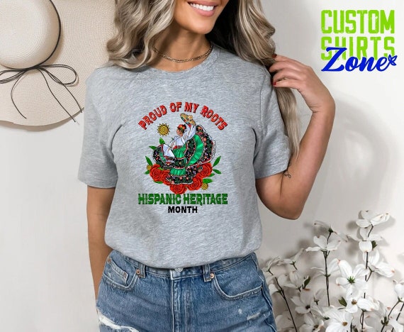 Hispanic Heritage Month Shirt,Hispanic Tshirt,Mexican Shirt Women,Spanish Tee,Mexico Shirt,Hispanic Month Gift,Latina Tee,Hispanic Heritage