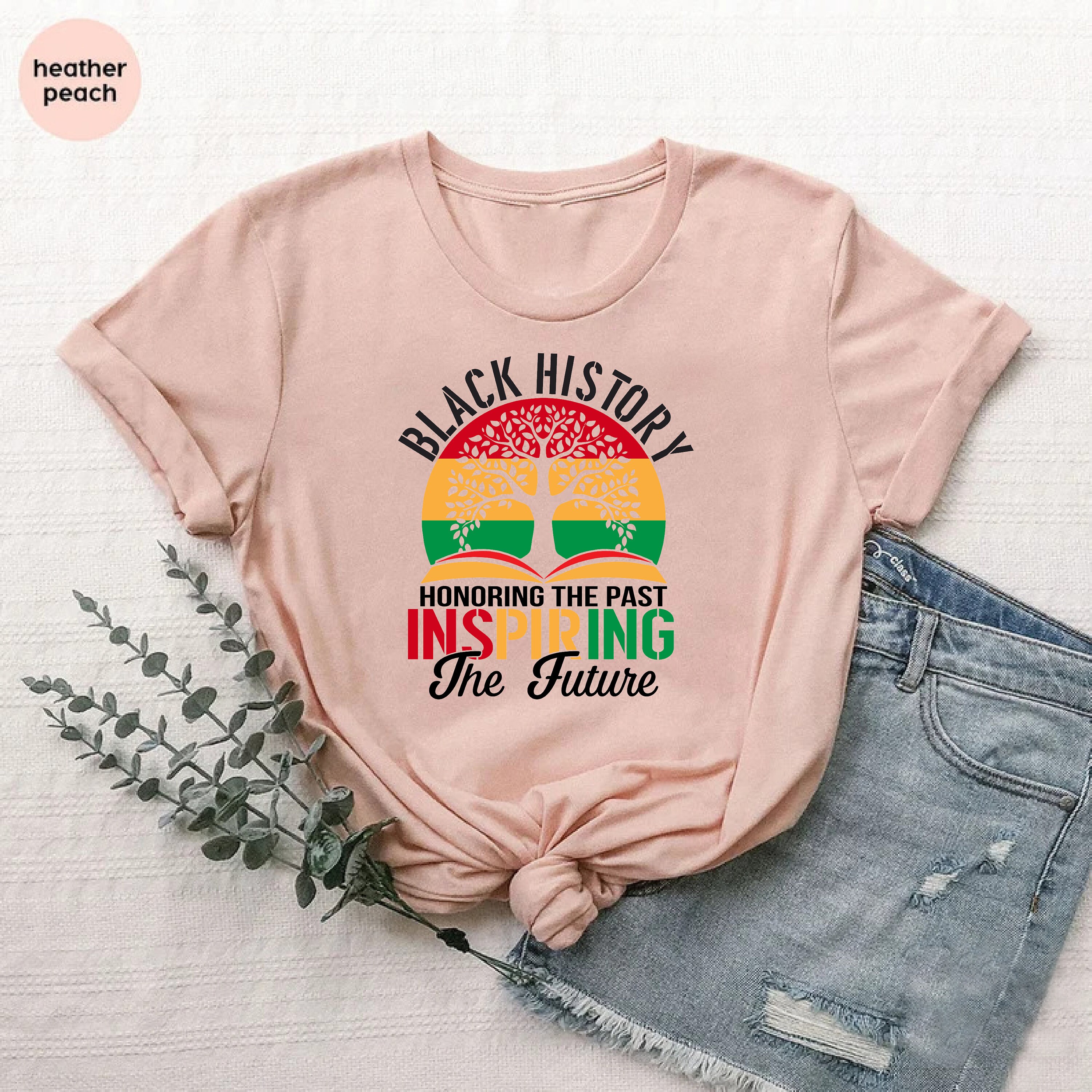 Black History Honoring the Past Inspiring the Future Teacher Shirt ...