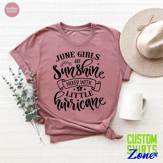 June Girl Shirt,June Birthday,June Birthday T-Shirt,June Birthday Month Tees,Gift for June Girl,june zodiac shirt,Gift For June Women