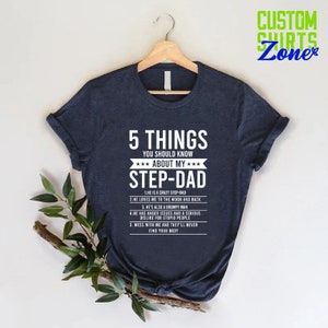 a t - shirt that says 5 things you should know about the step - dad