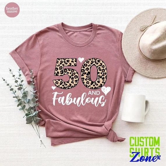 50 and Fabulous Birthday Shirt for Women, 50th Birthday Shirt, Birthday Gift for Her, 50th Birthday Gift, 50th Birthday Party Tee Shirt