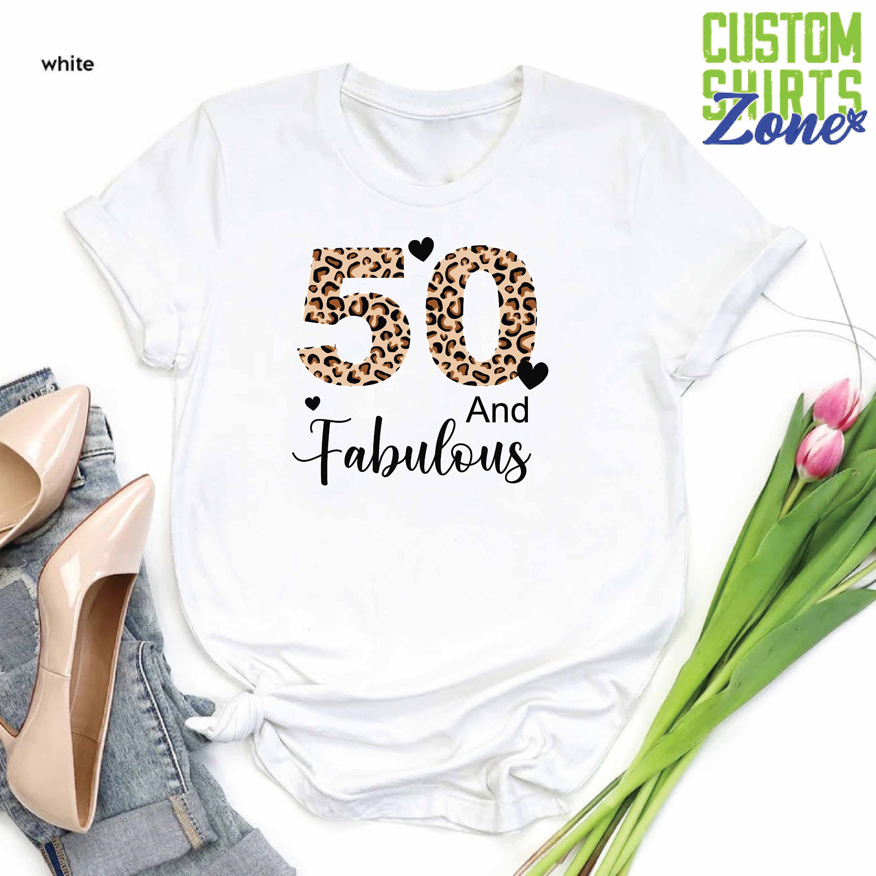 Discover 50 and Fabulous Shirt, 50th Birthday Women Shirt, 50th Birthday Party T-Shirt