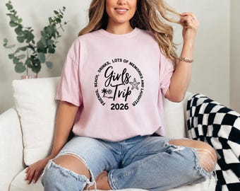 Girls Trip 2026 Comfort Colors Tee, Vacation Beach Friends Weekend Shirt