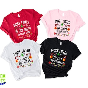 Funny Christmas Matching Shirt,Most Likely to Christmas Shirt,Custom Family Christmas Pajamas,Personalized Xmas Tees,Custom Christmas Gift T
