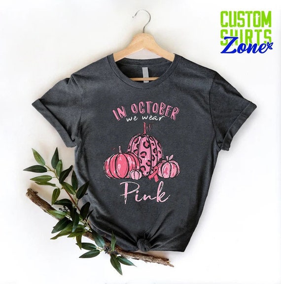 In October We Wear Pink,Breast Cancer Awareness Shirt,Pink Pumpkin Shirt, Cancer Support Shirt, Breast Cancer Fighter Gift, Support Team Tee