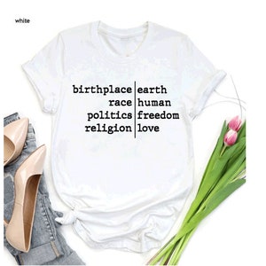 a t - shirt that says birth place earth, race human politics freedom religion love