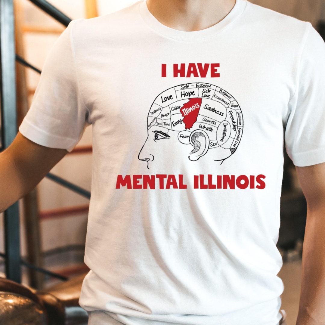 I Have Mental Illinois Shirt Mental Illinois Shirt Funny I - Etsy