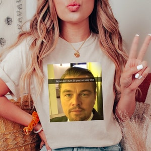 Too Old for Leo Shirt, Leonardo DiCaprio, Custom Age Birthday Shirt, Humorous T-shirt, Pop Culture Tee,  Movie Star Shirt, Birthday Gift Tee