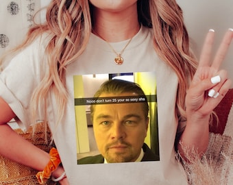 Leonardo DiCaprio Birthday Shirt, Humorous Pop Culture Tee