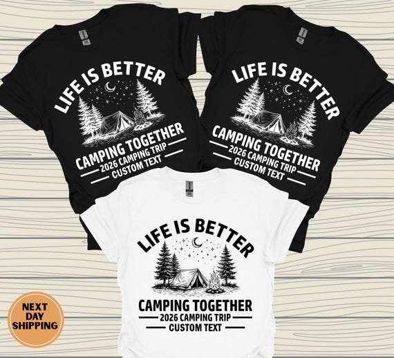 Personalized Camping Trip Shirt 2026, Life Is Better Camping Together T-shirt, Matching Camp Vacation