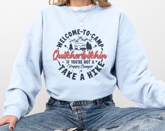 Funny Camping Graphic Sweatshirt, Quitcherbitchin Take a Hike