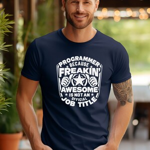 Programmer Because Freakin Awesome is not an Official Job Title Shirt, Funny Gift for Programmers, Programmer T-shirt, Computer Coder Gift