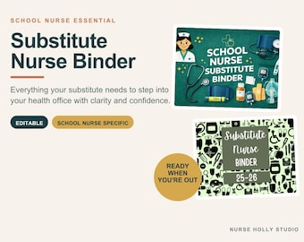 May include: A digital school nurse substitute binder set featuring two cover designs. One cover is dark green with medical illustrations and text reading School Nurse Substitute Binder. The second cover has a light green background with black medical icons and text reading Substitute Nurse Binder 25-26.