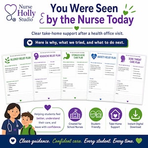 May include: A graphic with the text "You Were Seen by the Nurse Today" and various health care plans. The image includes illustrations of a nurse and a child, along with icons for school nurses, student-friendly, take-home support, and instant digital download.