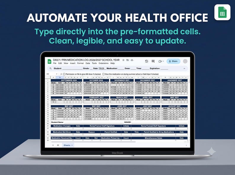 May include: A laptop screen displaying a digital spreadsheet titled DAILY / PRN MEDICATION LOG 2026/2027 SCHOOL YEAR. The text above the screen reads AUTOMATE YOUR HEALTH OFFICE. Type directly into the pre-formatted cells. Clean, legible, and easy to update.